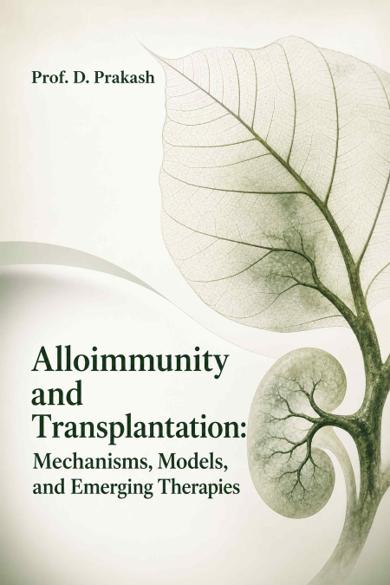 Cover of Alloimmunity and Transplantation: Mechanisms, Models, and Emerging Therapies