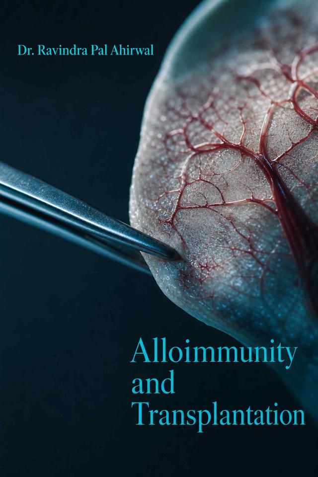 Front cover of Alloimmunity and Transplantation by Dr. Ravindra Pal Ahirwal