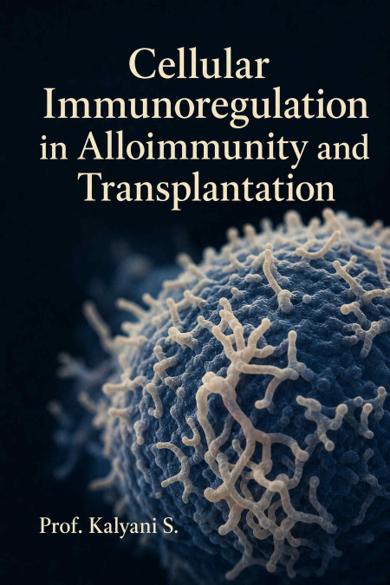 Cover of Cellular Immunoregulation in Alloimmunity and Transplantation