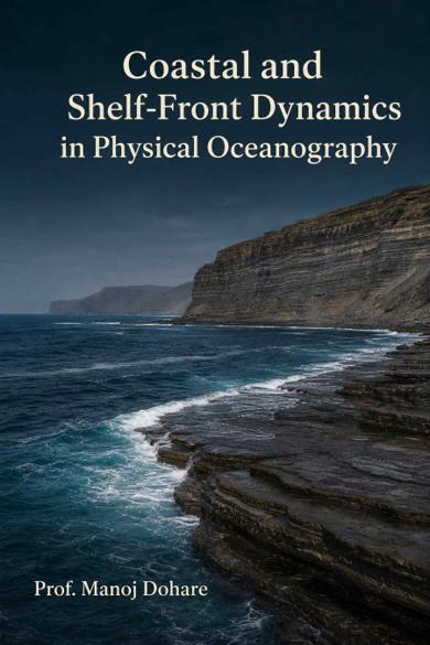 Cover of Coastal and Shelf-Front Dynamics in Physical Oceanography