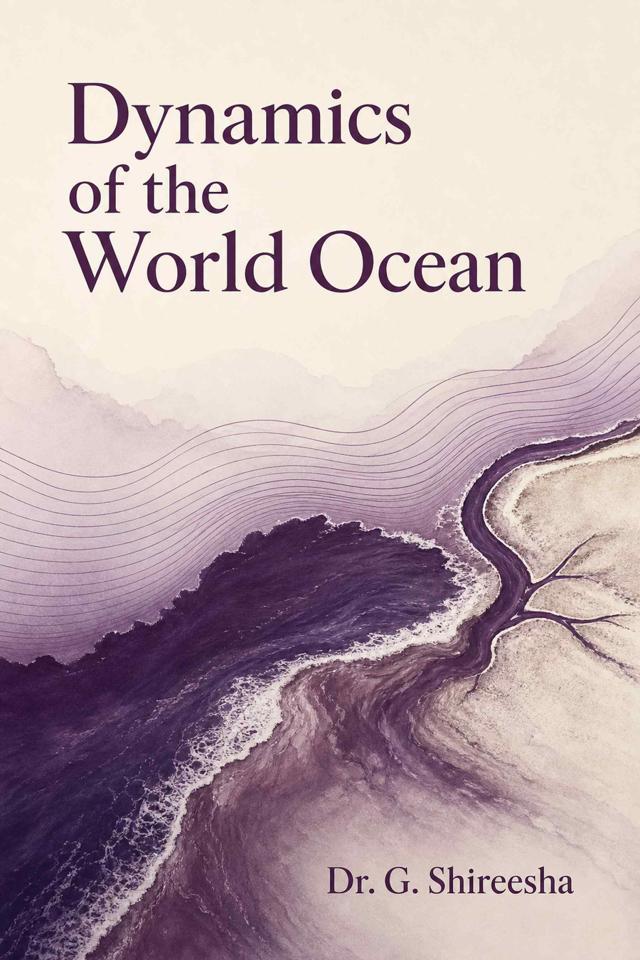 Front cover of Dynamics of the World Ocean by Dr. G. Shireesha