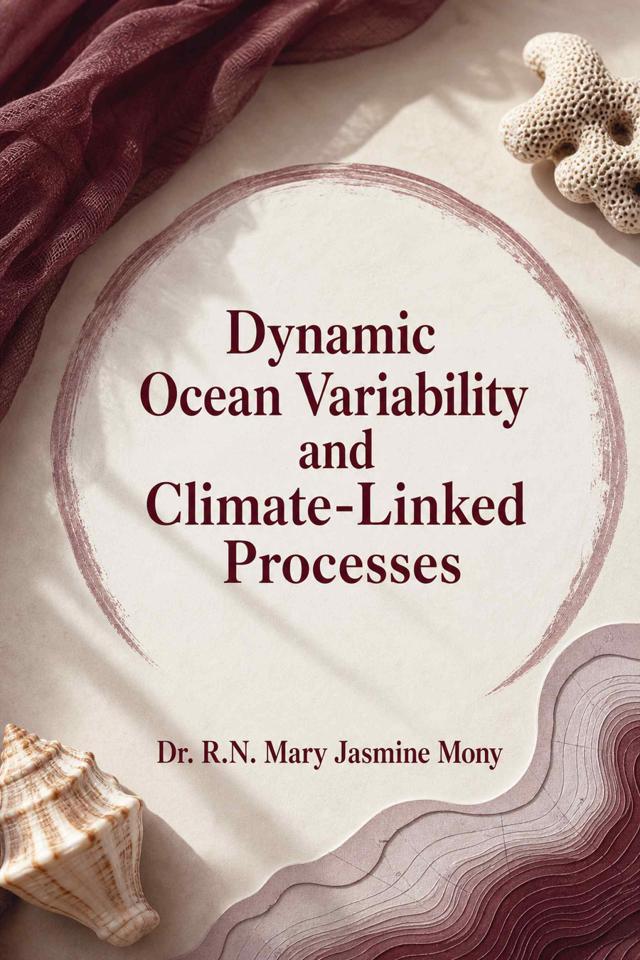 Front cover of Dynamic Ocean Variability and Climate-Linked Processes by Dr. R.N. Mary Jasmine Mony