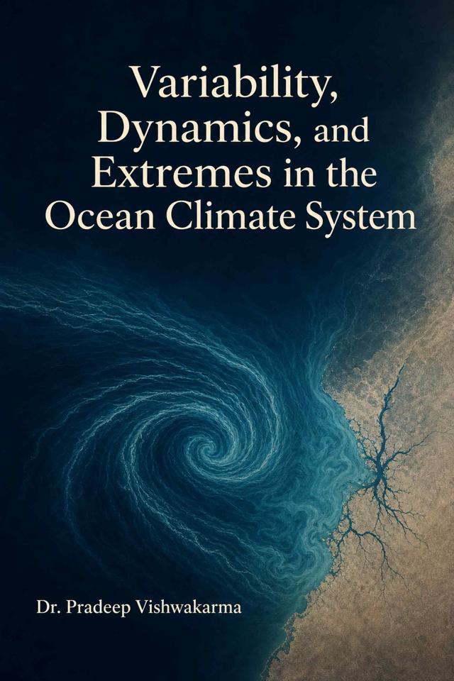 Front cover of Variability, Dynamics, and Extremes in the Ocean Climate System by Dr. Pradeep Vishwakarma