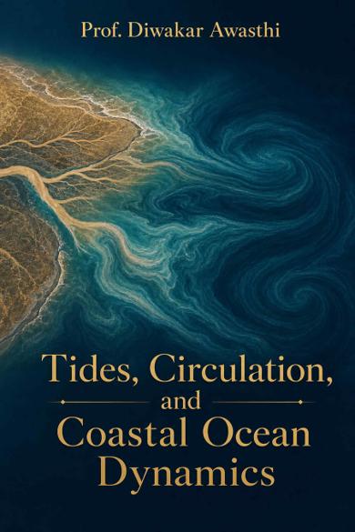 Cover of Tides, Circulation, and Coastal Ocean Dynamics