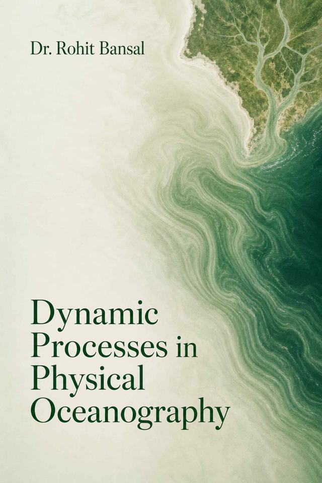 Front cover of Dynamic Processes in Physical Oceanography by Dr. Rohit Bansal