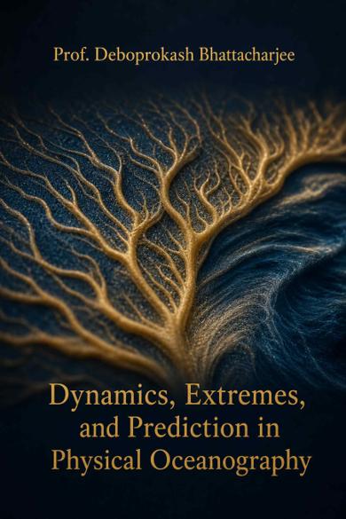 Cover of Dynamics, Extremes, and Prediction in Physical Oceanography