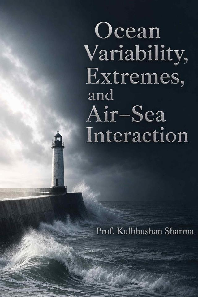 Front cover of Ocean Variability, Extremes, and Air–Sea Interaction by Prof. Kulbhushan Sharma