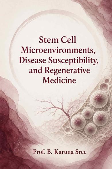 Cover of Stem Cell Microenvironments, Disease Susceptibility, and Regenerative Medicine