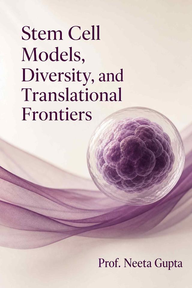 Front cover of Stem Cell Models, Diversity, and Translational Frontiers by Prof. Neeta Gupta
