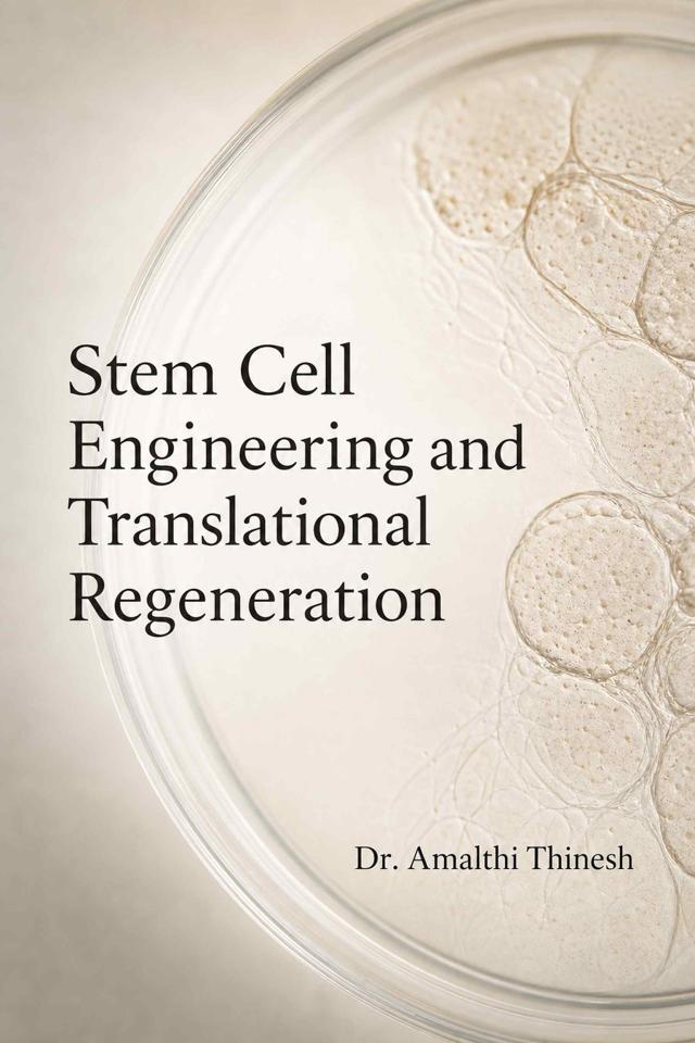 Front cover of Stem Cell Engineering and Translational Regeneration by Dr. Amalthi Thinesh
