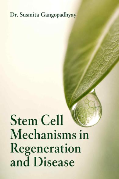Cover of Stem Cell Mechanisms in Regeneration and Disease