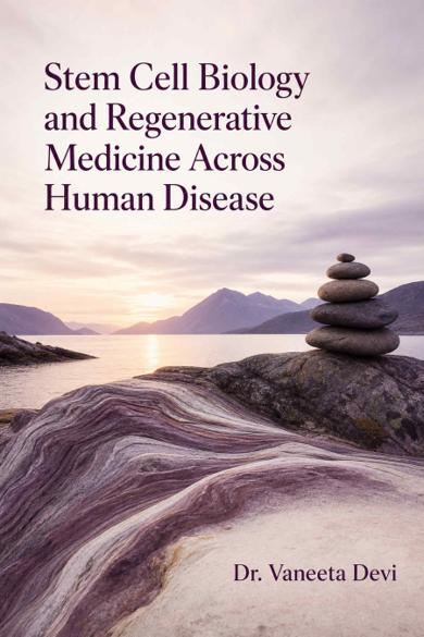 Cover of Stem Cell Biology and Regenerative Medicine Across Human Disease