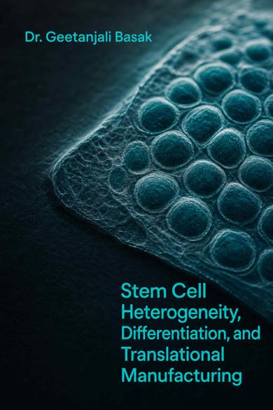 Cover of Stem Cell Heterogeneity, Differentiation, and Translational Manufacturing