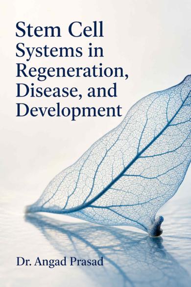 Cover of Stem Cell Systems in Regeneration, Disease, and Development