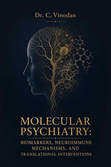 Cover of Molecular Psychiatry: Biomarkers, Neuroimmune Mechanisms, and Translational Interventions