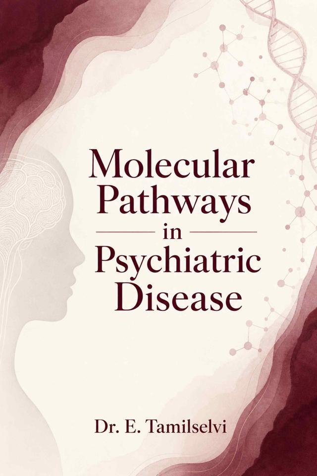 Front cover of Molecular Pathways in Psychiatric Disease by Dr. E. Tamilselvi