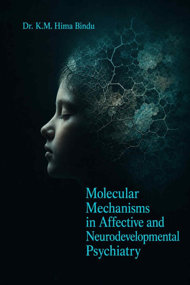 Front cover of Molecular Mechanisms in Affective and Neurodevelopmental Psychiatry by Dr. K.M. Hima Bindu