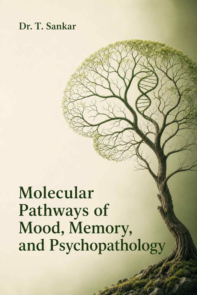 Front cover of Molecular Pathways of Mood, Memory, and Psychopathology by Dr. T. Sankar