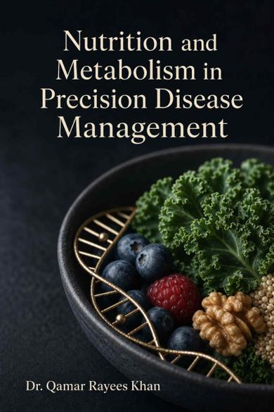 Cover of Nutrition and Metabolism in Precision Disease Management