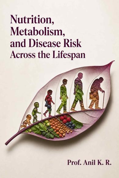 Cover of Nutrition, Metabolism, and Disease Risk Across the Lifespan