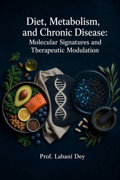 Cover of Diet, Metabolism, and Chronic Disease: Molecular Signatures and Therapeutic Modulation
