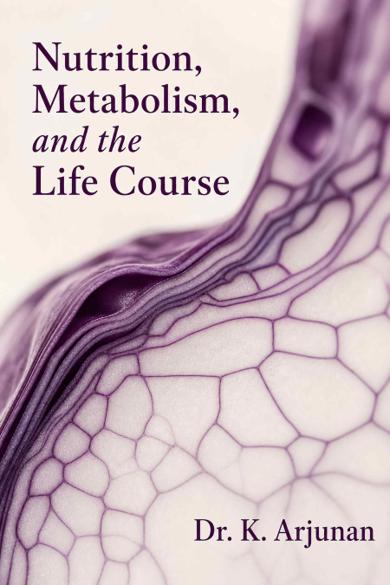 Cover of Nutrition, Metabolism, and the Life Course