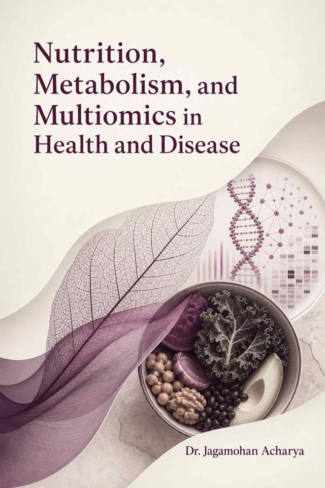 Front cover of Nutrition, Metabolism, and Multiomics in Health and Disease by Dr. Jagamohan Acharya