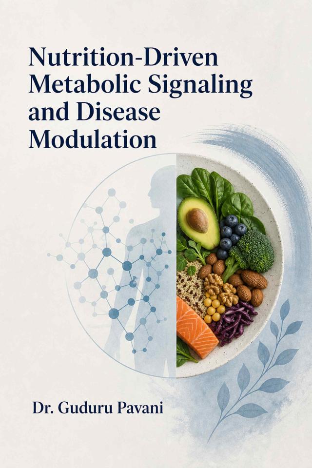 Front cover of Nutrition-Driven Metabolic Signaling and Disease Modulation by Dr. Guduru Pavani