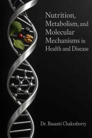 Cover of Nutrition, Metabolism, and Molecular Mechanisms in Health and Disease