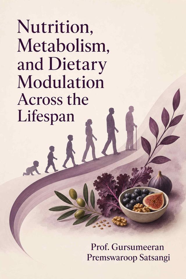 Front cover of Nutrition, Metabolism, and Dietary Modulation Across the Lifespan by Prof. Gursumeeran Premswaroop Satsangi