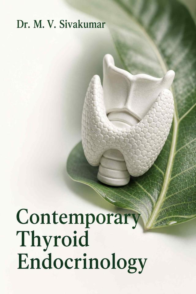 Front cover of Contemporary Thyroid Endocrinology: From Population Epidemiology and Interventional Therapies to Molecular Pathogenesis and Regenerative Innovation by Dr. M. V. Sivakumar