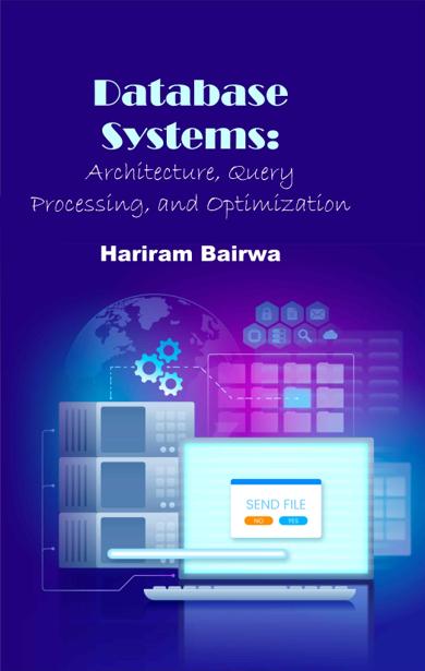 Cover of Database Systems: Architecture, Query Processing, and Optimization