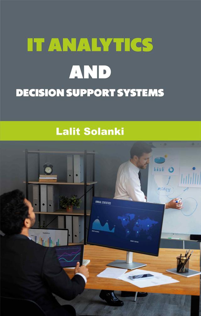 Front cover of IT Analytics and Decision Support Systems by Lalit Solanki
