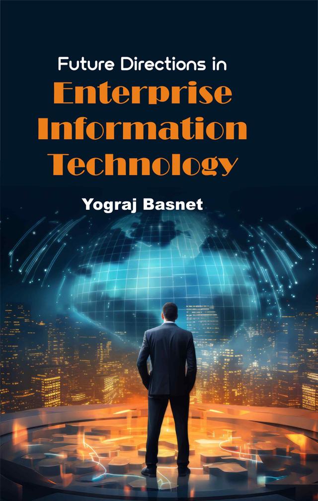 Front cover of Future Directions in Enterprise Information Technology by Yograj Basnet