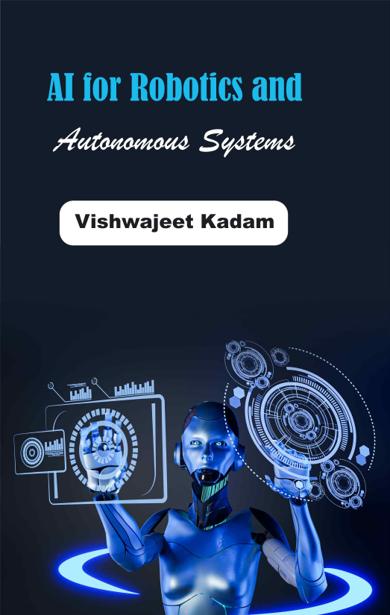Cover of AI for Robotics and Autonomous Systems