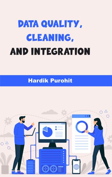Cover of Data Quality, Cleaning, and Integration