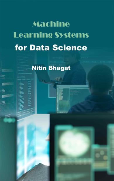 Cover of Machine Learning Systems for Data Science