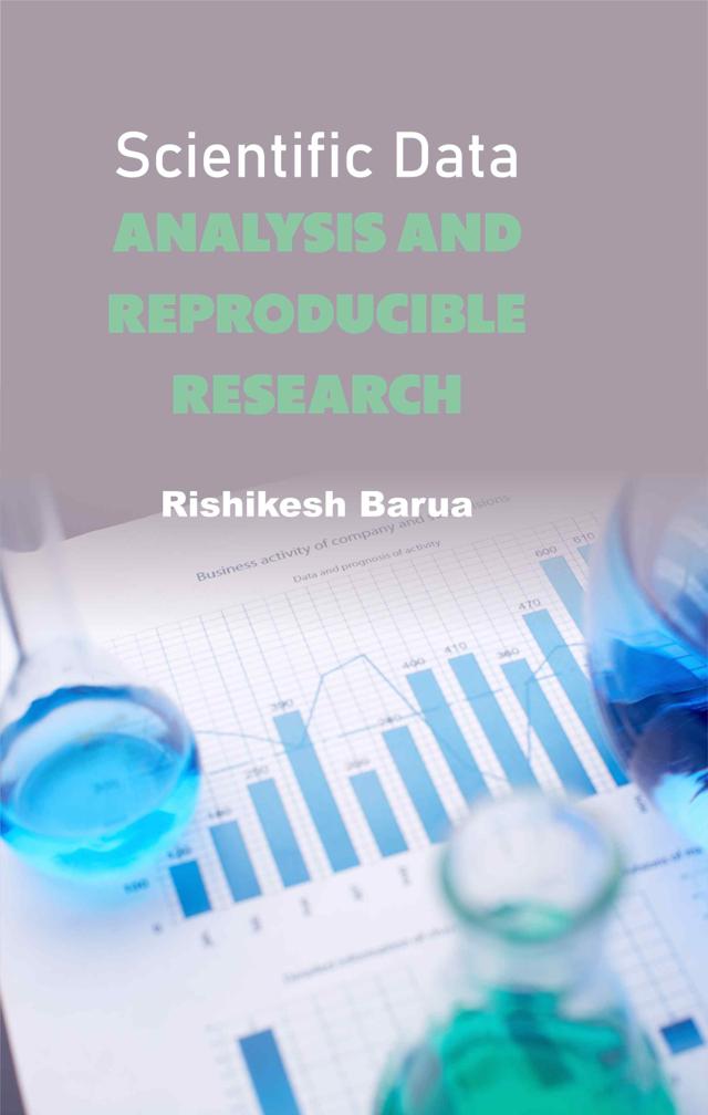 Front cover of Scientific Data Analysis and Reproducible Research by Rishikesh Barua