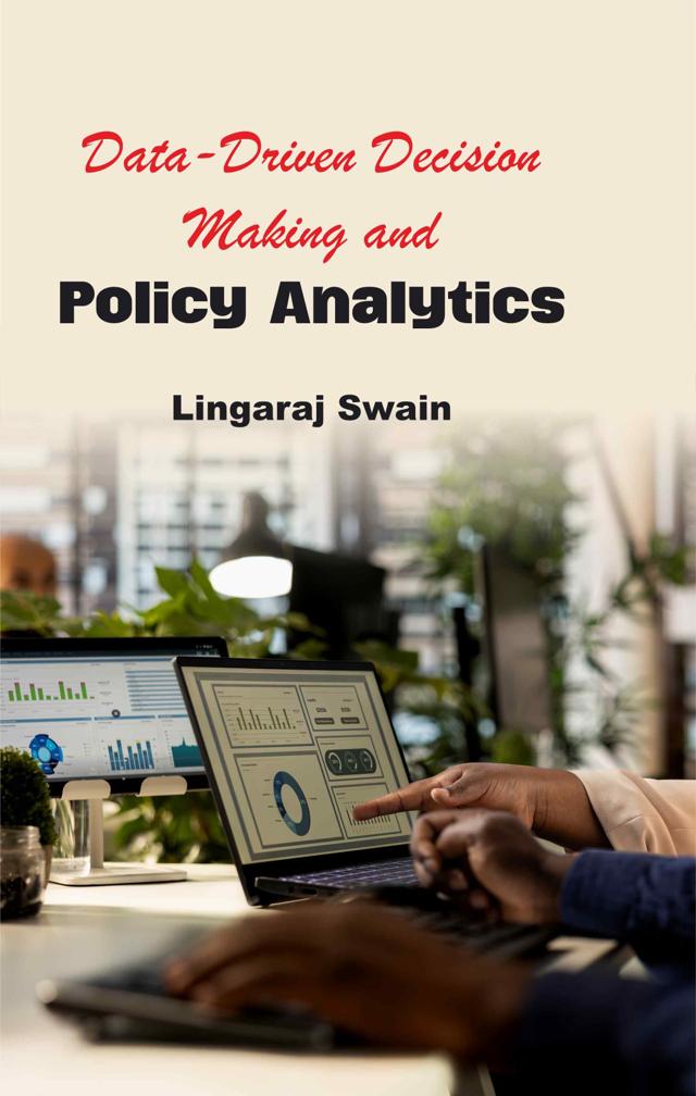 Front cover of Data-Driven Decision Making and Policy Analytics by Lingaraj Swain