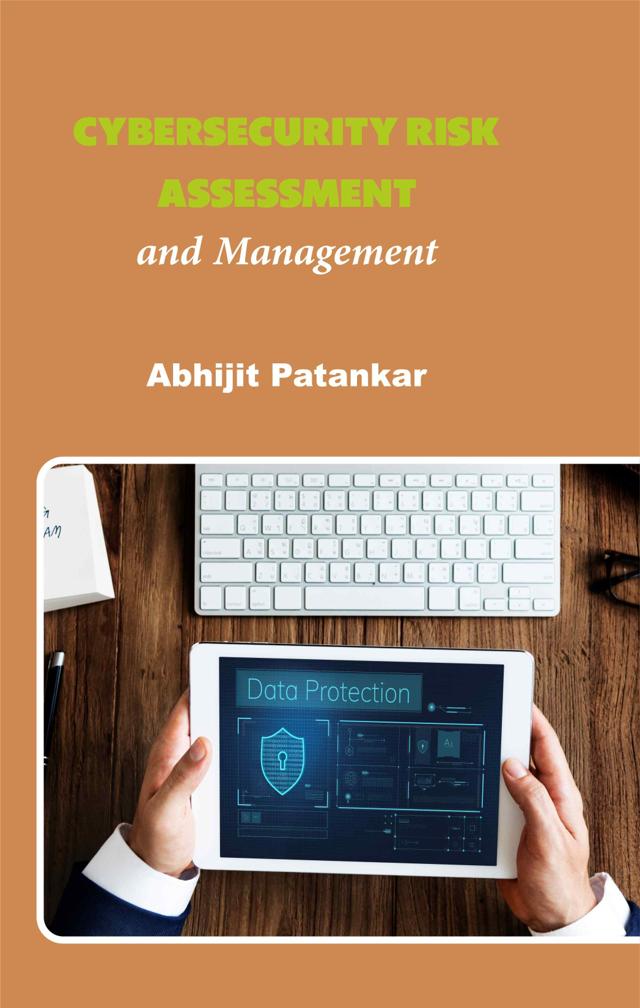 Front cover of Cybersecurity Risk Assessment and Management by Abhijit Patankar