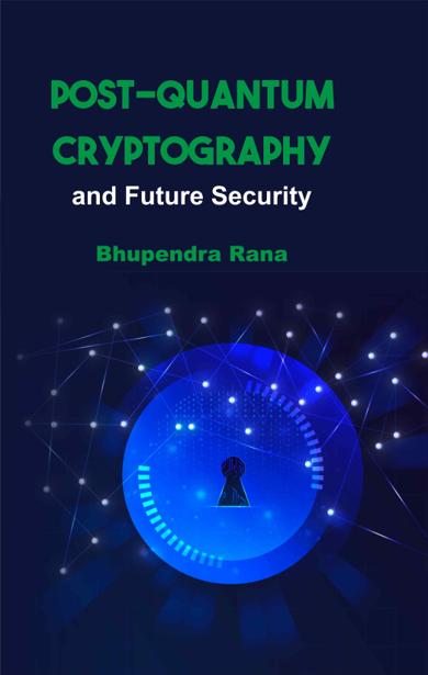 Cover of Post-Quantum Cryptography and Future Security