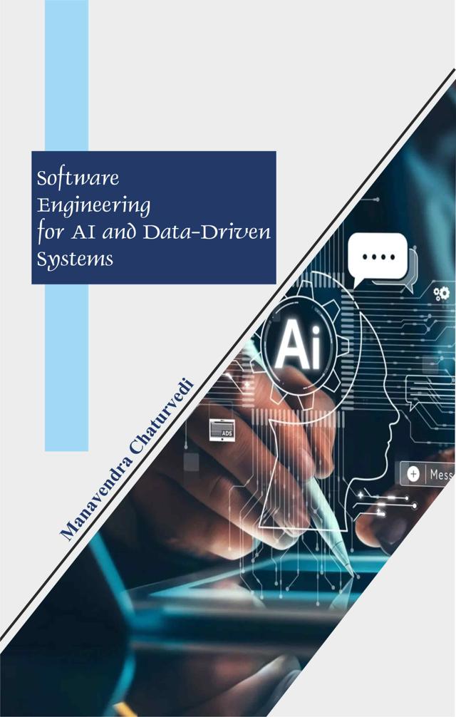 Front cover of Software Engineering for AI and Data-Driven Systems by Manavendra Chaturvedi
