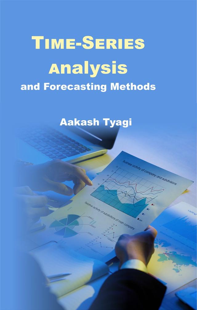 Front cover of Time-Series Analysis and Forecasting Methods by Aakash Tyagi