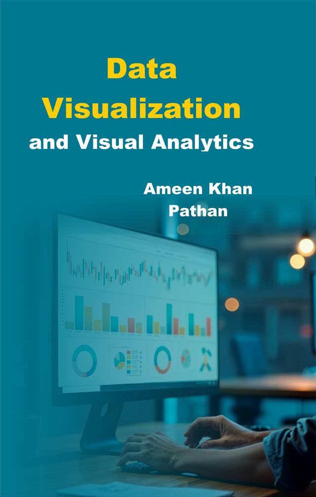 Front cover of Data Visualization and Visual Analytics by Ameen Khan Pathan