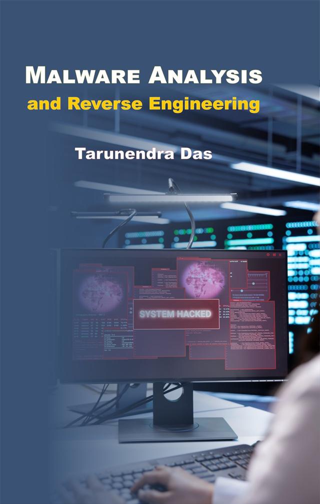 Front cover of Malware Analysis and Reverse Engineering by Tarunendra Das