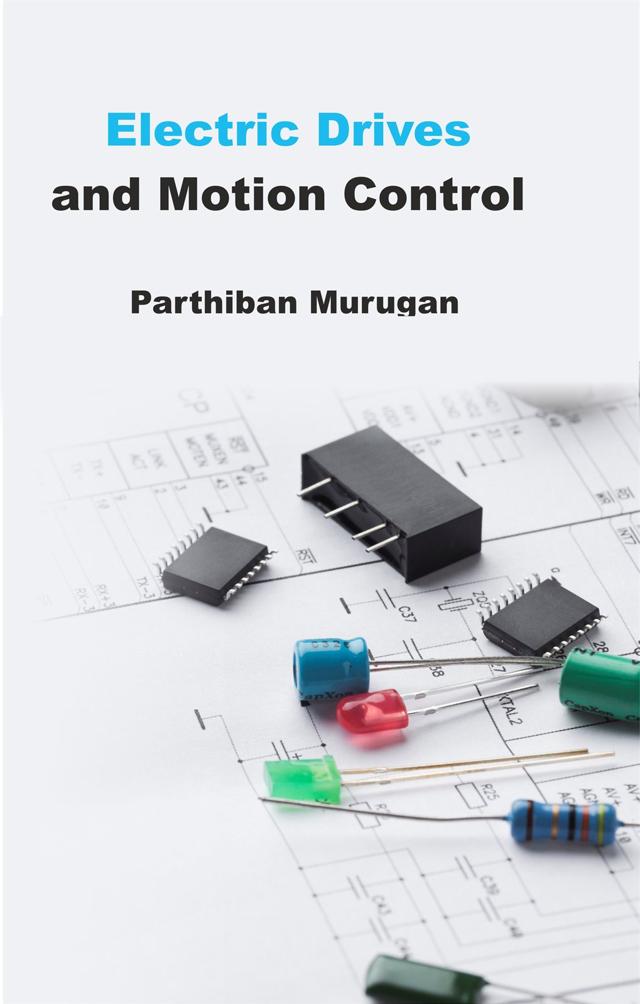 Front cover of Electric Drives and Motion Control by Parthiban Murugan