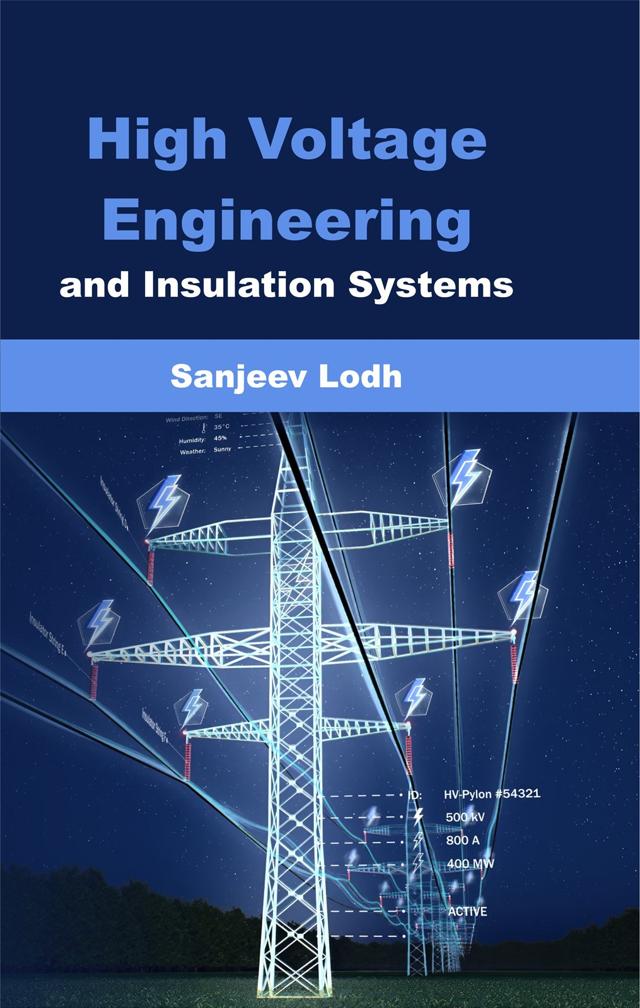 Front cover of High Voltage Engineering and Insulation Systems by Sanjeev Lodh